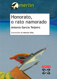 Honorato, o rato namorado, de García Teijeiro, Antonio | portada del libro