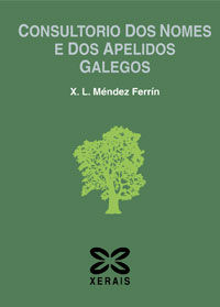 Consultorio dos nomes e dos apelidos galegos, de Méndez Ferrín, X. L. | portada del libro