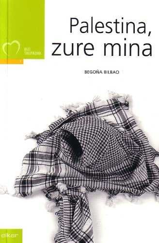 Palestina, zure mina, de Bilbao, Begoña | portada del libro