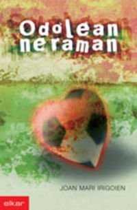 Odolean neraman, de Irigoien Aranberri, Joan Mari | portada del libro