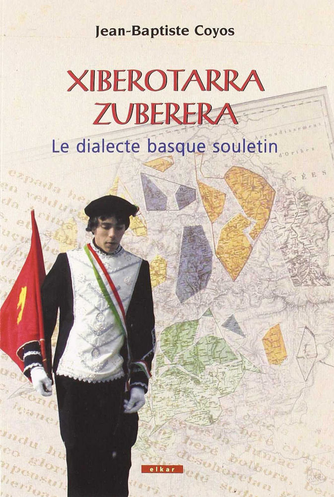 Xiberotarra. Zuberera. Le dialecte basque souletin, de Coyos | portada del libro