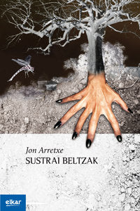 Sustrai beltzak, de Arretxe Perez, Jon | portada del libro
