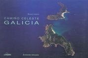 Galicia. Camiño celeste, de Seixas Seoane, Miguel Anxo | portada del libro