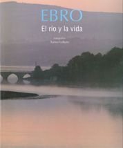 Ebro. El r¡o y la vida, de AA.VV. | portada del libro
