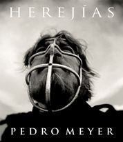 Herej¡as. Pedro Meyer, de PEDRO MEYER | portada del libro