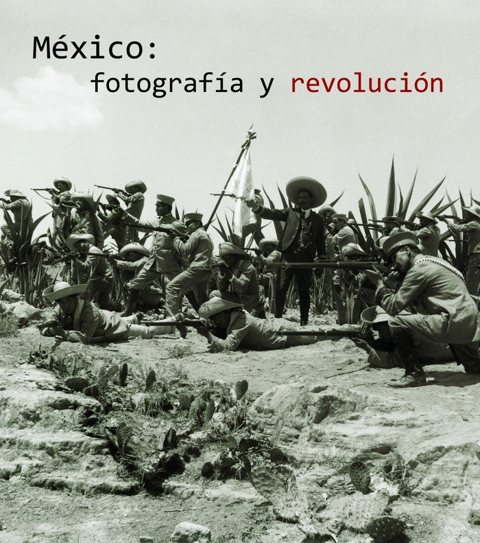 México: Fotograf¡a y revolución (edición reducida) | portada del libro