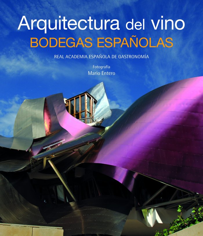 Arquitectura del vino. Bodegas españolas, de AA. VV. | portada del libro
