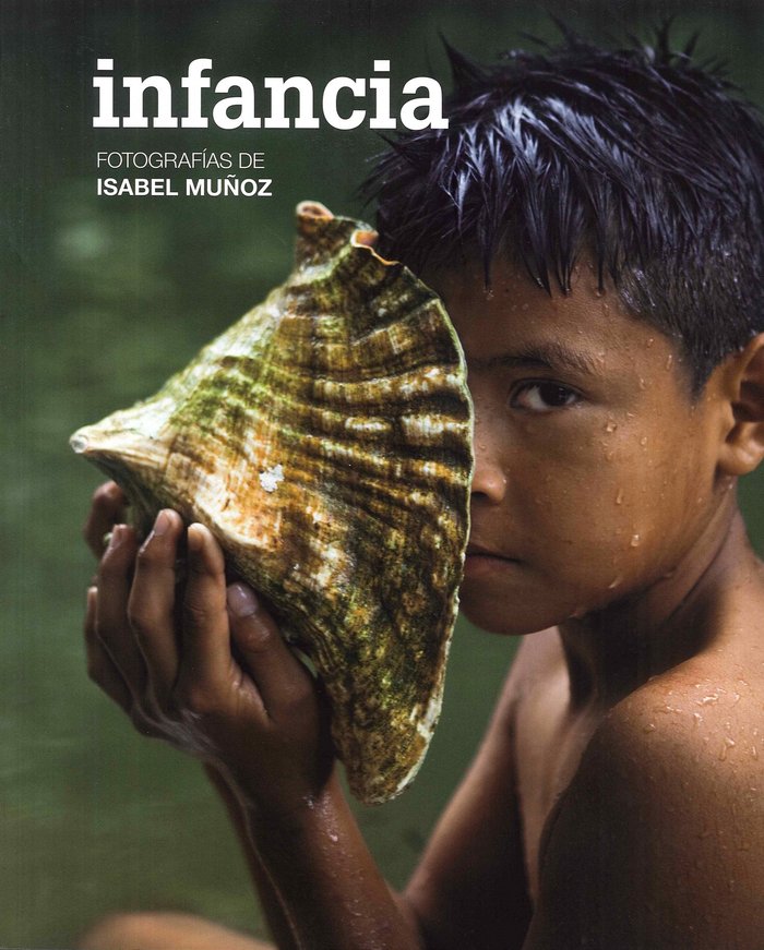 Infancia. Fotografías de Isabel Muñoz, de AA. VV. | portada del libro