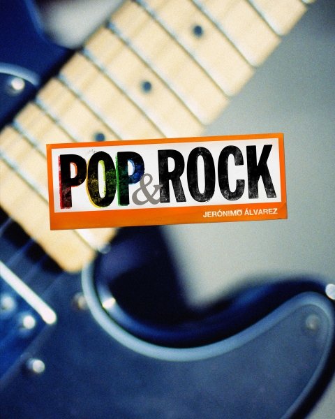 Pop&Rock. Jerónimo Alvarez, de ALVAREZ, JERONIMO | portada del libro