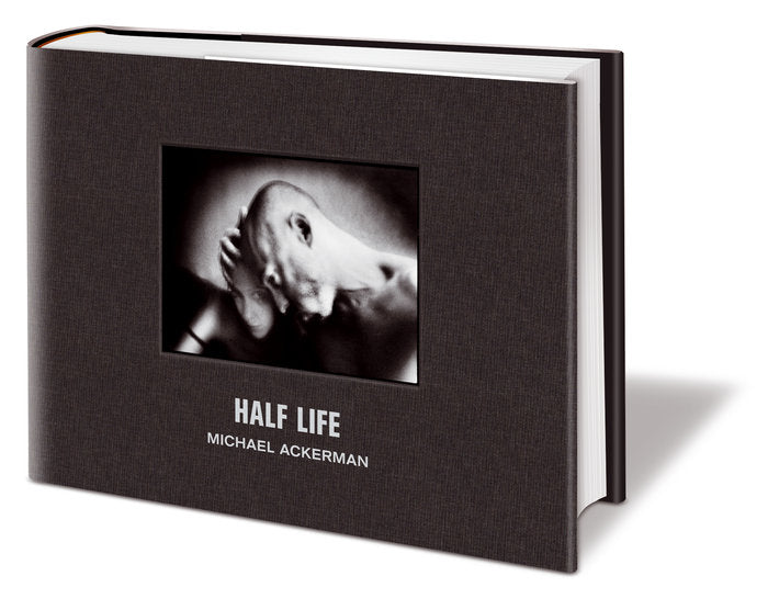 HALF-LIFE. Michael Ackerman, de Ackerman | portada del libro