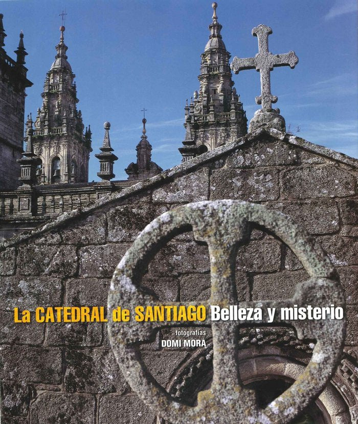 La Catedral de Santiago. Belleza y misterio, de AA. VV. | portada del libro