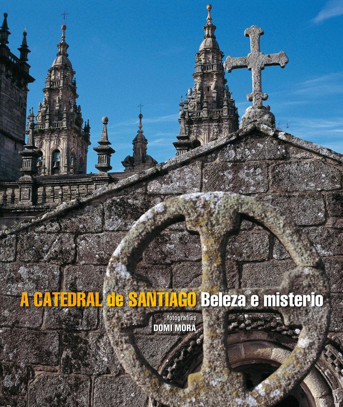A Catedral de Santiago. Beleza e misterio, de AA. VV. | portada del libro