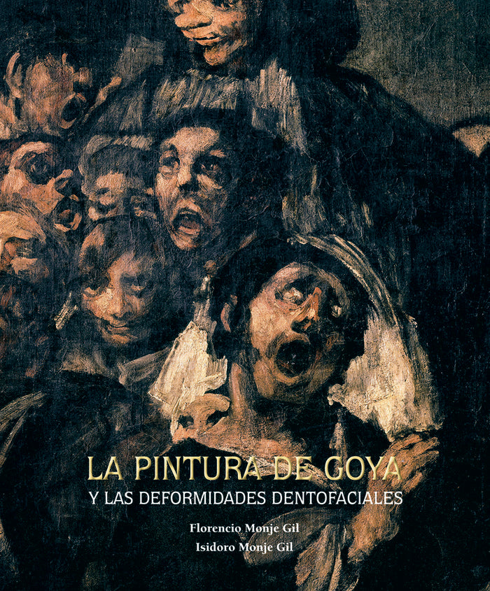 La pintura de Goya y las deformidades dentofaciales, de AA . VV. | portada del libro