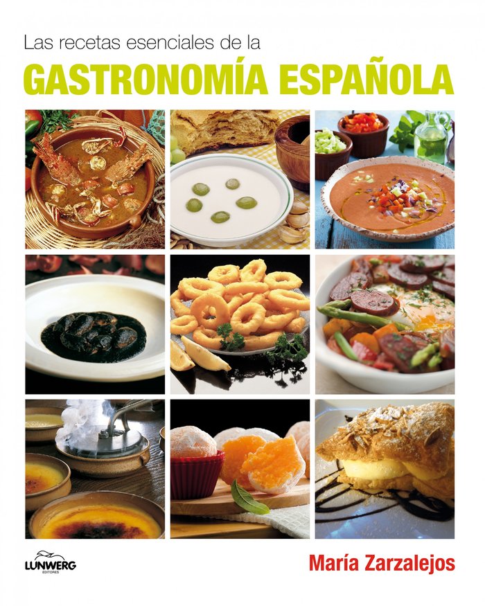 Las recetas esenciales de la Gastronom¡a española, de MARIA ZARZALEJOS | portada del libro