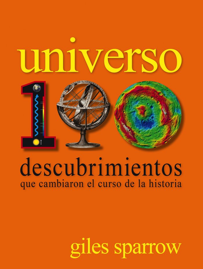 Universo. 100 descubrimientos que cambiaron el curso de la historia, de Sparrow | portada del libro