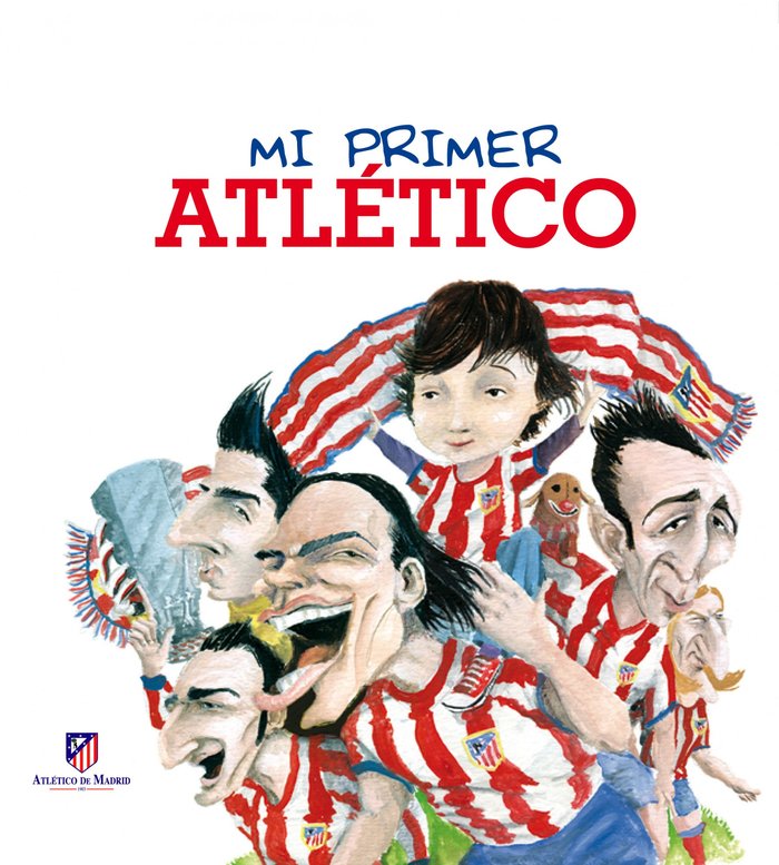 Mi primer Atlético, de Veloy | portada del libro