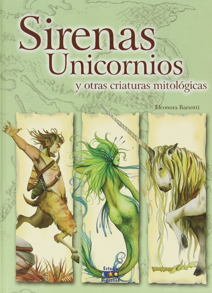 Sirenas, unicornios y otras criaturas mitológicas, de Barsotti | portada del libro