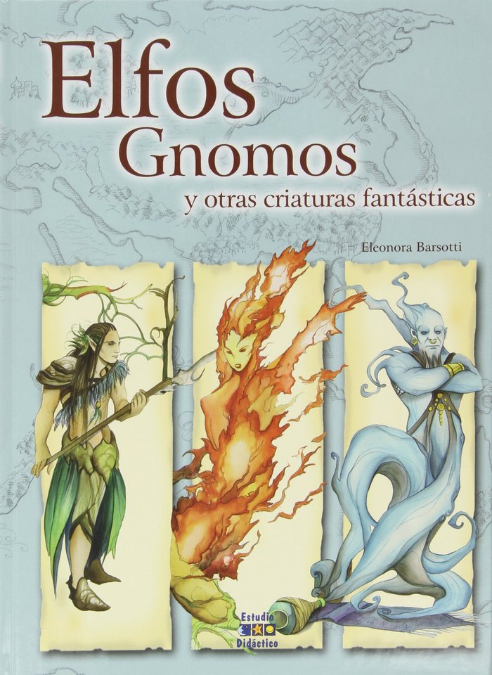 Elfos, gnomos y otras criaturas fantásticas, de Barsotti | portada del libro