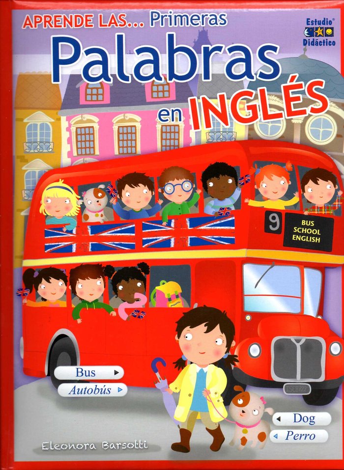 APRENDE LAS PRIMERAS PALABRAS EN INGLES, de ELEONORA BARSOTTI | portada del libro