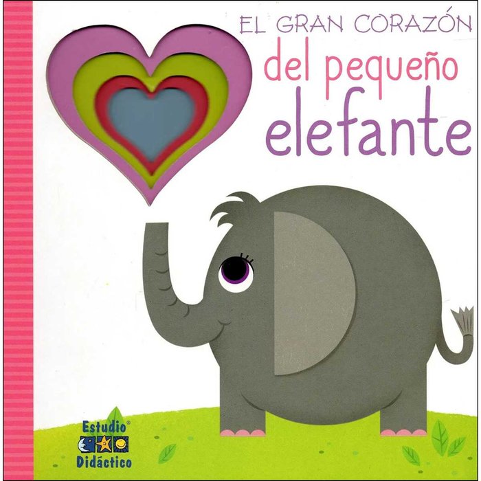 EL GRAN CORAZÓN DEL PEQUEÑO ELEFANTE, de THE CLEVER FACTORY | portada del libro