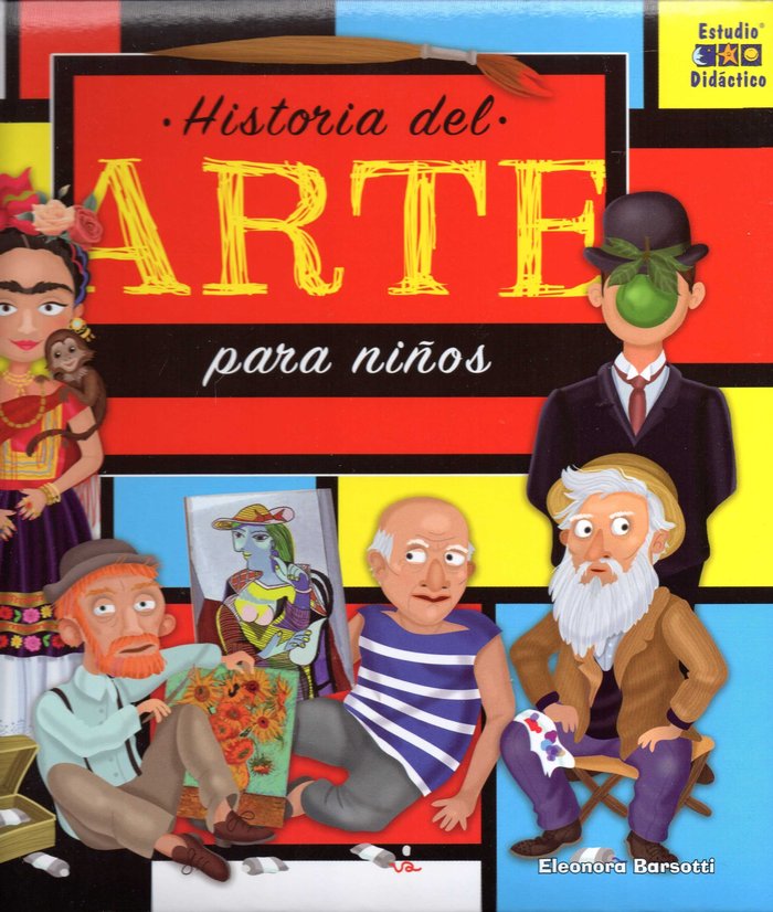 HISTORIA DEL ARTE PARA NIÑOS, de BARSOTTI,ELEONORA | portada del libro