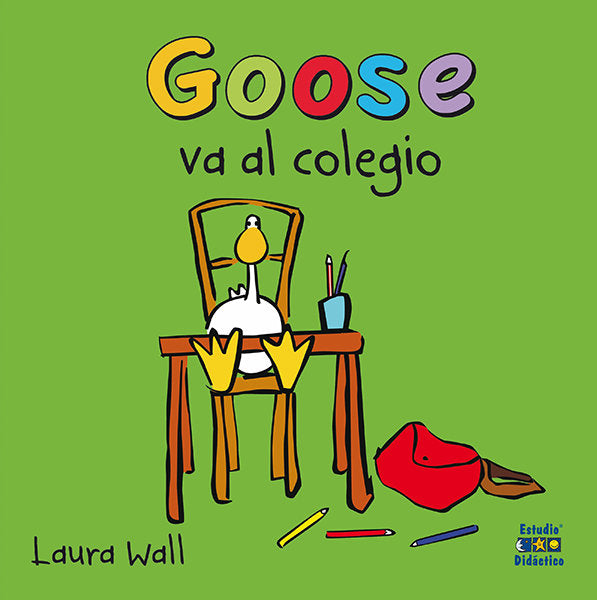GOOSE VA AL COLEGIO, de WALL | portada del libro