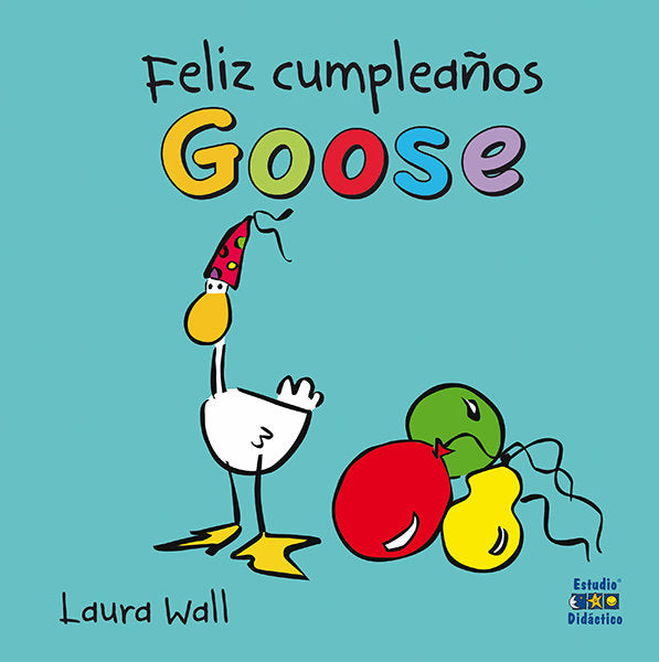 FELIZ CUMPLEAÑOS GOOSE, de WALL | portada del libro