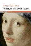 Vermeer i el codi secret, de Balliett, Blue | portada del libro