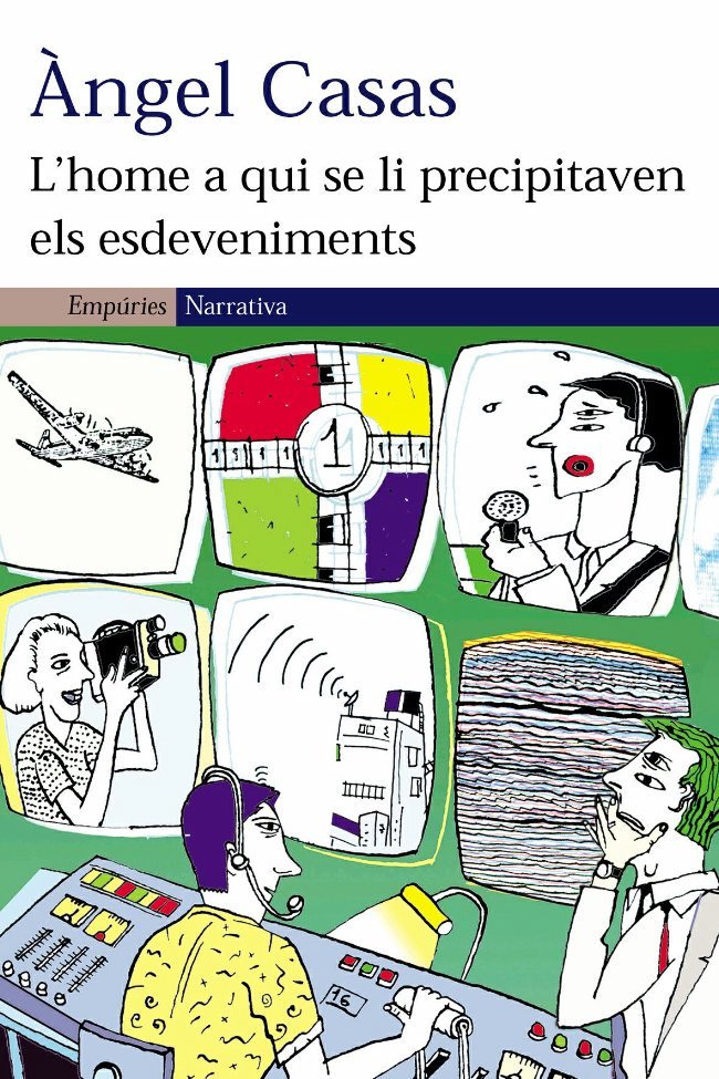 L'home a qui se li precipitaven els esdeveniments, de Casas Mas | portada del libro