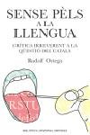 Sense pèls a la llengua, de Ortega Robert | portada del libro
