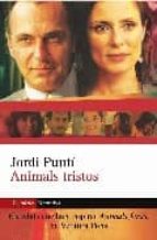 Animals tristos, de Jordi Puntí | portada del libro