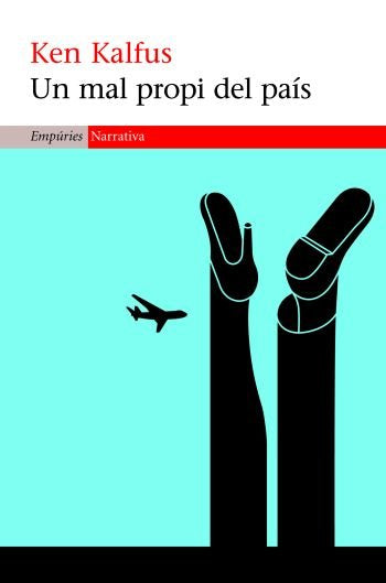 Un mal propi del país, de Kalfus Kenneth | portada del libro