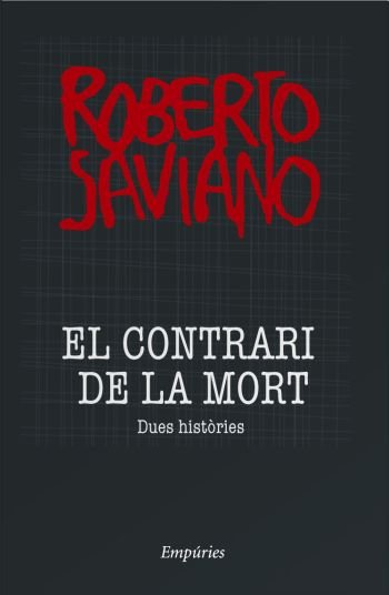 El contrari de la mort, de Saviano | portada del libro