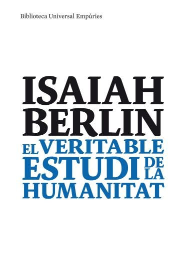 El veritable estudi de la humanitat, de The Isaiah Berlin Liter. Trust | portada del libro