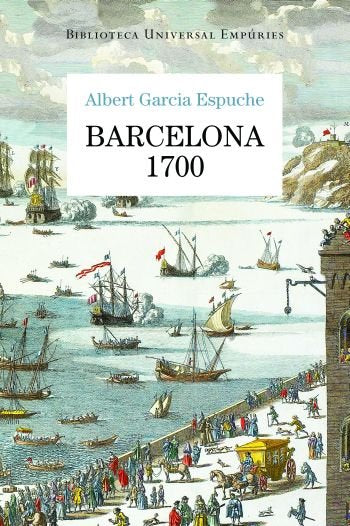 Barcelona 1700, de Garcia Espuche, Albert | portada del libro