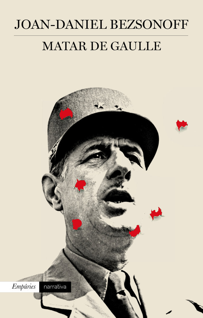 Matar De Gaulle, de Bezsonoff Montalat | portada del libro