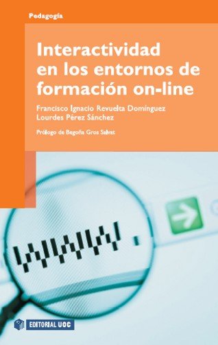 Interactividad en los entornos de formación on-line, de Revuelta Domínguez, Francisco Ignacio | portada del libro