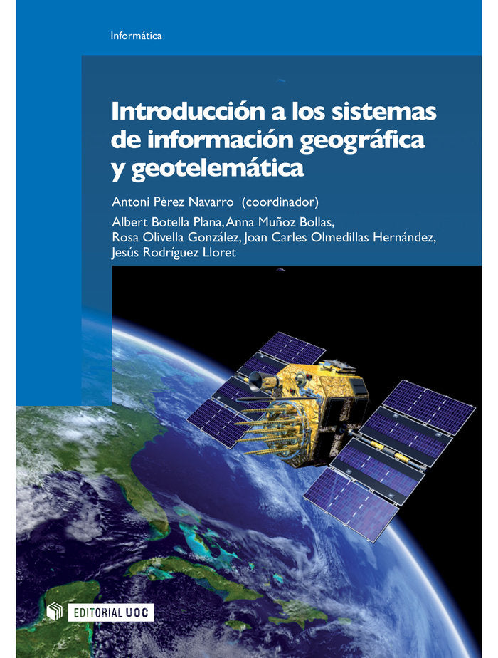 Introducción a los sistemas de información geográfica y geotelemática, de Pérez Navarro, Antoni | portada del libro