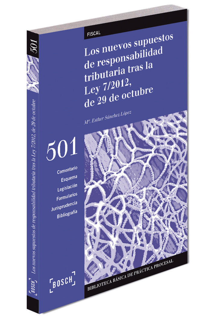 Los nuevos supuestos de responsabilidad tributaria tras la Ley 7/2012, de 29 de octubre, de SANCHEZ LOPEZ,MARIA ESTHER | port