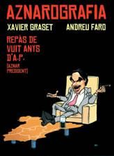Aznarografia, de XAVIER GRASET ANDREU FARO | portada del libro