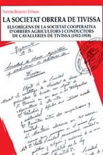 La Societat Obrera de Tivissa, de TOM·S BIOSCA I ESTEVE | portada del libro