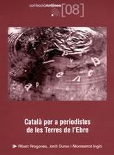 Català per a periodistes de les Terres de l'Ebre, de ALBERT ARAGONES JORDI DURAN MONTSERRA IN | portada del libro