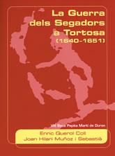 La Guerra dels Segadors a Tortosa (1640-1651), de JOAN HILARI MUÑOZ I SEBASTI· ENRIC QUERO | portada del libro