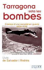 Tarragona sota les bombes, de DE SALVADOR I ANDRES, LLUIS | portada del libro