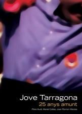 Jove Tarragona. 25 anys amunt, de PERE AUDI MA CALLAO JO MACIAS | portada del libro