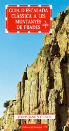 Guia d'escalada clàssica a les Muntanyes de Prades, de Jané Vallvey, Josep | portada del libro