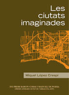 Les ciutats imaginades, de LOPEZ CRESPI, MIQUEL | portada del libro