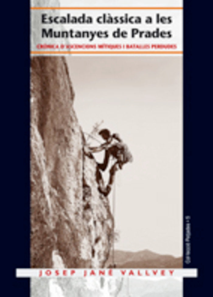 Escalada clàssica a les muntanyes de Prades, de Jané Vallvey, Josep | portada del libro