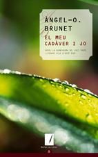 El meu cadàver i jo, de ·NGEL-OCTAVI BRUNET | portada del libro