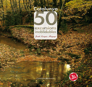 Catalunya. 50 excursions inoblidables, de LONGAS MAYAYO | portada del libro